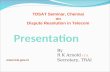 Presentation By R K Arnold I.T.S. Secretary, TRAI  TDSAT Seminar, Chennai on Dispute Resolution in Telecom.