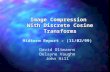 Image Compression With Discrete Cosine Transforms Midterm Report â€“ (11/02/99) David Oltmanns Delayne Vaughn John Hill