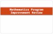 Mathematics Program Improvement Review. KWL Complete the following sections of the KWL Chart K – What you know? W – What you want to know? We will complete.