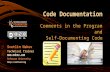 Code Documentation Comments in the Program and Self-Documenting Code Svetlin Nakov Technical Trainer  Software University .