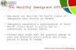 How would you describe the health status of immigrants upon arrival to Canada? Immigrants experience a deterioration in their health status which is partly.
