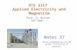 Prof. D. Wilton ECE Dept. Notes 27 ECE 2317 Applied Electricity and Magnetism Notes prepared by the EM group, University of Houston.