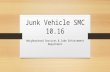 Junk Vehicle SMC 10.16 Neighborhood Services & Code Enforcement Department.