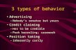 3 types of behavior Advertising –Nobody’s senator but yours Credit claiming –Has to be credible –Pork barreling; casework Position taking –Inherently costly.