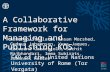 A Collaborative Framework for Managing and Publishing KOS Armando Stellato, Ahsan Morshed, Gudrun Johannsen, Yves Jaques, Caterina Caracciolo, Sachit Rajbhandari,