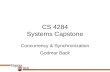 CS 4284 Systems Capstone Godmar Back Concurrency & Synchronization.