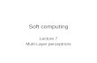 Soft computing Lecture 7 Multi-Layer perceptrons.