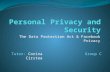 The Data Protection Act & Facebook Privacy Group CTutor: Corina Cirstea.