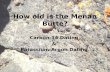 How old is the Menan Butte? Carbon-14 Dating & Potassium-Argon Dating.