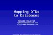 Copyright 2000, 2001, Ronald Bourret,  Mapping DTDs to Databases Ronald Bourret rpbourret@rpbourret.com .