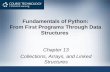 Fundamentals of Python: From First Programs Through Data Structures Chapter 13 Collections, Arrays, and Linked Structures.