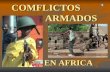 COMFLICTOS ARMADOS EN AFRICA. CONTENIDO - PRESENTACION - CONTINENTE AFRICANO - DATOS GENERALES - GEOGRAFIA, HISTORIA,CARACTERISTICAS DE POBLACION, RELIGION.