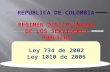 Control Disciplinario InternoEstrategia de Capacitación REPUBLICA DE COLOMBIA REGIMEN DISCIPLINARIO DE LOS SERVIDORES PUBLICOS Ley 734 de 2002 Ley 1010.