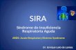 SIRA Síndrome de Insuficiencia Respiratoria Aguda ARDS: Acute Respiratory Distress Syndrome Dr. Enrique Lelo de Larrea.