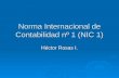 Norma Internacional de Contabilidad nº 1 (NIC 1) Héctor Rosas I.