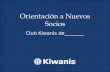 Orientación a Nuevos Socios Club Kiwanis de________.