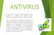 ANTIVIRUS En informática los antivirus son programas cuyo objetivo es detectar y/o eliminar virus informáticos. Nacieron durante la década de 1980. Con.