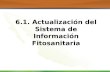 6.1. Actualización del Sistema de Información Fitosanitaria.