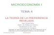 La preferencia reveladaMicroeconomía I MICROECONOMÍA I TEMA 4 LA TEORÍA DE LA PREFERENCIA REVELADA Juan Perote Peña Depto. de Análisis Económico Facultad.