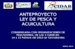 ANTEPROYECTO LEY DE PESCA Y ACUICULTURA CONSENSUADA CON ORGANIZACIONES DE PESCADORES, DE LAS 3 CUENCAS 14 y 15 Febrero del 2013 en Cochabamba MAYO, 2013.