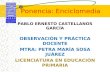 Ponencia: Enciclomedia PABLO ERNESTO CASTELLANOS GARCÍA OBSERVACIÓN Y PRÁCTICA DOCENTE MTRA: PETRA MARÍA SOSA JUÁREZ LICENCIATURA EN EDUCACIÓN PRIMARIA.