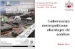 Programa de Posgrado en Gestión Urbana Curitiba – PR / Brazil Gobernanza metropolitana: abordajes de análisis Klaus Frey.