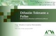 Difusión Tolerante a Fallas [Fault-Tolerant Broadcast and Related problems] Ing. Martín García Hernández UAM-I Miércoles, 28 de marzo de 2007.
