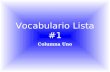Vocabulario Lista #1 Columna Uno Se levanta Siéntate.