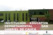 INSTITUCIÓN EDUCATIVA DEPARTAMENTAL SAN GABRIEL DE CAJICÁ.