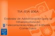 TIA /EIA 606A Estándar de Administración para la Infraestructura de Telecomunicaciones en Edificios Comerciales.