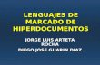 LENGUAJES DE MARCADO DE HIPERDOCUMENTOS JORGE LUIS ARTETA ROCHA DIEGO JOSE GUARIN DIAZ.