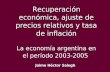 Recuperación económica, ajuste de precios relativos y tasa de inflación Recuperación económica, ajuste de precios relativos y tasa de inflación La economía.