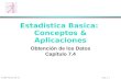 © 1999 Prentice-Hall, Inc. Chap. 2 - 1 Estadistica Basica: Conceptos & Aplicaciones Obtención de los Datos Capítulo 7.4.