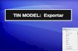 TIN MODEL: Exportar. Isóbatas DXF  Líneas: Polilíneas DXF (interrumpidas por etiquetas)  Rellenos: Polígonos DXF.  Etiquetas: Objetos Texto DXF.