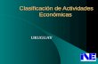 Clasificación de Actividades Económicas Clasificación de Actividades Económicas URUGUAY.