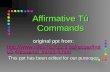 Affirmative Tú Commands original ppt from:  hs.k12.il.us/racgar/Intro3- 4/espanol_intro3-4.htm original ppt from:  hs.k12.il.us/racgar/Intro3-