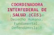 ¡¡La Salud es un Derecho Humano, Fundamental, Defendámosla!! COORDINADORA INTERFEDERAL DE SALUD (CIS)