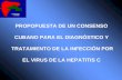 PROPOPUESTA DE UN CONSENSO CUBANO PARA EL DIAGNÓSTICO Y TRATAMIENTO DE LA INFECCIÓN POR EL VIRUS DE LA HEPATITIS C.
