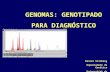 GENOMAS: GENOTIPADO PARA DIAGNÓSTICO Daniel Grinberg Departament de Genètica Universitat de Barcelona.