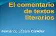 El comentario de textos literarios Fernando Lázaro Carreter.
