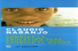 “Cambiar la Educación para Cambiar al Mundo” Análisis de Claudio Naranjo A través de la EDUCACIÓN SOCIEDAD Solucionar conflictos MUNDIALES.
