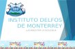 INSTITUTO DELFOS DE MONTERREY LUCHANDO POR LA EXCELENCIA.