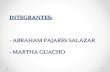 INTEGRANTES: - ABRAHAM PAJARES SALAZAR - MARTHA GUACHO.