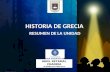 HISTORIA DE GRECIA RESUMEN DE LA UNIDAD ARIEL RETAMAL CHANDÍA ALUMNO EN PRÁCTICA.