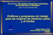 Seminario “El empleo femenino: Cambios, persistencias y desafíos” Quito, 7 y 8 de noviembre 2005 Políticas y programas de trabajo para las mujeres de América.