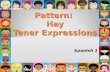 Pattern: Hay Tener Expressions Spanish 1 Haber Expressions Haber is commonly used as an impersonal verb in the conjugation hay, meaning “there is” or.