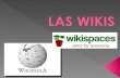 SITIO WEB  Páginas editadas por voluntarios  Aprendizaje colaborativo  través del navegador web  Usuarios  crear, modificar o borrar  Wikipedia.