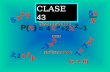 CLASE 43 –3 x x 3 3 2 2 x x y y 2,1 y y 5x5x 5x5x 7 7 x x 2 2 y y 5 5 = 7 x 0 0 ( x  0) 4 x x 3 +2 x x 2 –1 P( x ) =