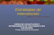 Estrategias de Intervención CURSO DE CAPACITACIÓN Y ENTRENAMIENTO EN TRATAMIENTO DEL TABAQUISMO Fondo Nacional de Recursos.