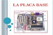La placa base, también conocida como placa madre o tarjeta madre (del inglés motherboard o mainboard) es una placa de circuito impreso a la que se conectan.